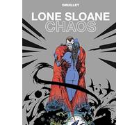 Philippe Druillet – Lone Sloane Tome 4 : Chaos NE – Cartonné – Glénat