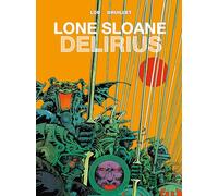Lone Sloane Vol 2 - Delirius (Hardcover) Jacques Lob, Philippe Druillet (Auteur)