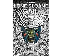 Lone Sloane : Gail