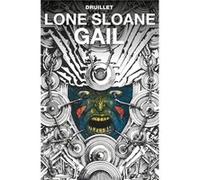 Lone Sloane Gail by Philippe Druillet Inconnu (Auteur)