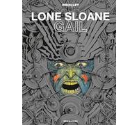 Lone Sloane Tome 3 - Gail
