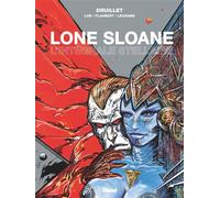 Lone Sloane - L'intégrale stellaire - Philippe Druillet - Glénat - cartonné - Bande dessinée