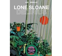 Lone Sloane Tome 1 - Delirius 1