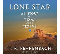 Lone Star: A History of Texas and the Texans