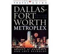 Lone Star Guide to the DallasFort Worth Metroplex Revised by Loys Reynolds Loys Reynolds, Robert R. Rafferty (Auteur)