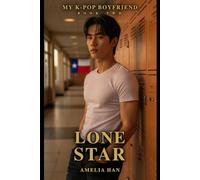 Lone Star: My K-Pop Boyfriend: Lone Star - Book 2