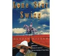 Lone Star Swing Ducan McClean, Duncan McLean (Auteur)