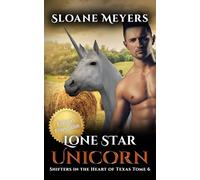 Lone Star Unicorn: (Édition Française) Une romance paranormale de métamorphes