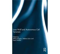 Lone Wolf and Autonomous Cell Terrorism Lone Wolf and Autonomous Cell Terrorism (Auteur)