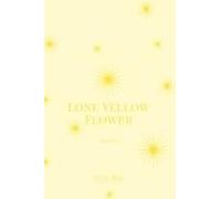 Lone Yellow Flower Paperback Book By Erika Gill