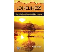 Loneliness: How to Be Alone but Not Lonely