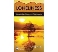 Loneliness: How to Be Alone But Not Lonely (Hope for the Heart) - [Livre en VO] June Hunt (Auteur)