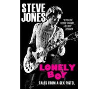 Lonely Boy: Tales from a Sex Pistol (Soon to be a limited series directed by Danny Boyle)