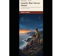 Lonely But Never Alone: A 31-Day Devotional on Finding God in Seasons of Loneliness