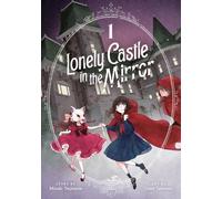 Lonely Castle In The Mirror (Manga) Vol. 1