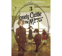 Lonely Castle In The Mirror (Manga) Vol. 3