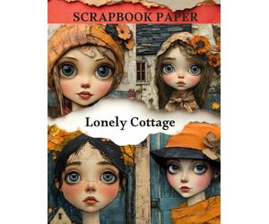 Lonely Cottage Scrapbook Paper: High Quality Illustrations Of Peoples, For Ephemera, Mixed Media, and More.