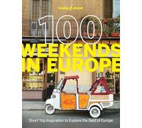 Lonely Planet – 100 Weekends in Europe – 1re édition – Poche (anglais)