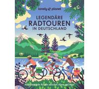 Lonely Planet Bildband Legendäre Radtouren In Deutschland