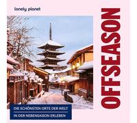 LONELY PLANET Bildband Offseason: Die schönsten Orte der Welt in der Nebensaison erleben