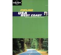 Lonely Planet Cycling USA: West Coast