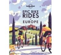 Lonely Planet Epic Bike Rides of Europe (Epic) by Lonely Planet NEUF