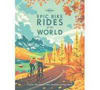 Lonely Planet – Epic Bike Rides of the World – 1re édition – Broché – Anglais