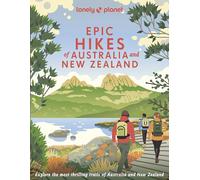 Lonely Planet Epic Hikes of Australia & New Zealand