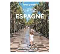 Lonely Planet – Les meilleures expériences en Espagne – Inspirations et adresses – 2e éd. broché