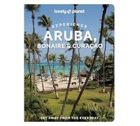 Lonely Planet - Experience Aruba Includes Bonaire Curacao - Paperb - E245z