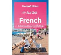 Lonely Planet Fast Talk French