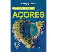 Lonely Planet - Guide Açores En quelques jours 2025-2026: Courts séjours, adresses tendances, cartes et promenades à pied