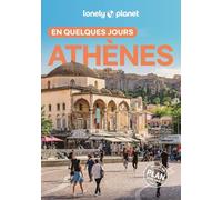 Lonely Planet - Guide Athènes En quelques jours 2025-2026: Courts séjours, adresses tendances, cartes et promenades à pied