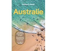 Lonely Planet - Guide Australie 2025-2026: Itinéraires, expériences, conseils pratiques