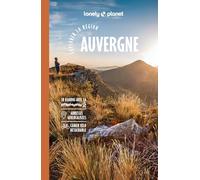 Lonely Planet - Guide Auvergne Explorer la région 2025-2026: Randonnées, itinéraires à vélo, en train et en van