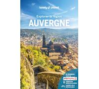 Lonely Planet - Guide Auvergne Explorer la région 2025-2026: Randonnées, itinéraires à vélo, en train et en van