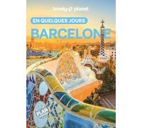 Lonely Planet – Barcelone en quelques jours – Courts séjours, adresses tendances, cartes – 2025-2026