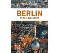 Lonely Planet - Guide Berlin En quelques jours: Courts séjours, adresses tendances, cartes et promenades à pied