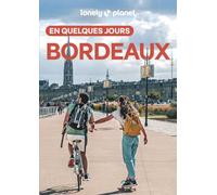 Lonely Planet - Guide Bordeaux En quelques jours 2026-2027: | Courts séjours, adresses tendances, cartes et promenades à pied