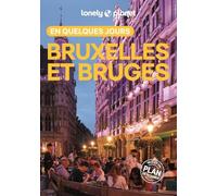 Lonely Planet - Guide Bruxelles et Bruges En quelques jours 2026-2027: Courts séjours, adresses tendances, cartes et promenades à pied