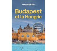 Lonely Planet Guide Budapest et la Hongrie 2026-2027: | Itinéraires, expériences, conseils pratiques