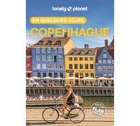 Lonely Planet - Guide Copenhague En quelques jours 2026-2027: Courts séjours, adresses tendances, cartes et promenades à pied