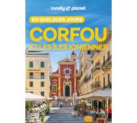 Lonely Planet - Guide Corfou et les îles Ioniennes En quelques jours 2026-2027: Courts séjours, adresses tendances, cartes et promenades à pied