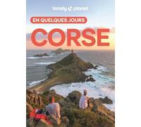 Lonely Planet - Guide Corse En quelques jours 2026-2027: Courts séjours, adresses tendances, cartes et promenades à pied