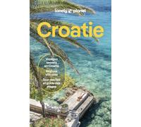Lonely Planet – Croatie 2026-2027 – Itinéraires, expériences, conseils pratiques – 12e éd., broché