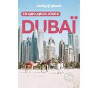 Guide de voyage de poche - Dubaï en quelques jours | Lonely Planet
