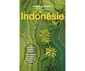 Lonely Planet - Guide Indonésie 2025-2026: Itinéraires, expériences, conseils pratiques