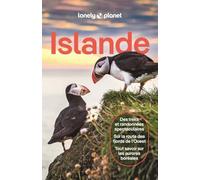 Lonely Planet - Guide Islande 2026- 2027: Itinéraires, expériences, conseils pratiques