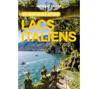 Lonely Planet - Guide Lacs italiens En quelques jours 2026-2027: Courts séjours, adresses tendances, cartes et promenades à pied