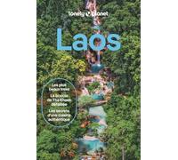 Lonely Planet - Guide Laos 2026-2027: Itinéraires, expériences, conseils pratiques